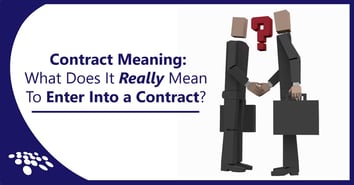 CobbleStone Software explains contract meaning and what it means to enter into a contract.