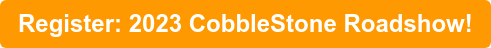 Register: 2023 CobbleStone Roadshow!