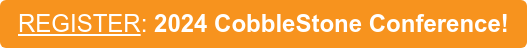REGISTER: 2024 CobbleStone Conference!