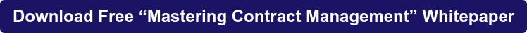 Download Free “Mastering Contract Management” Whitepaper